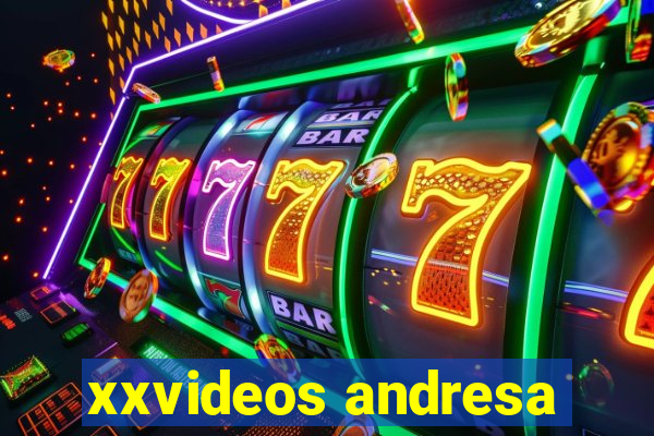 xxvideos andresa